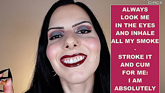 Always Look Me in the Eyes and Inhale All My Smoke - Stroke It and Cum for Me I Am Absolutely Divine